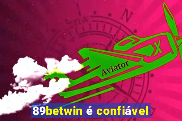 89betwin é confiável